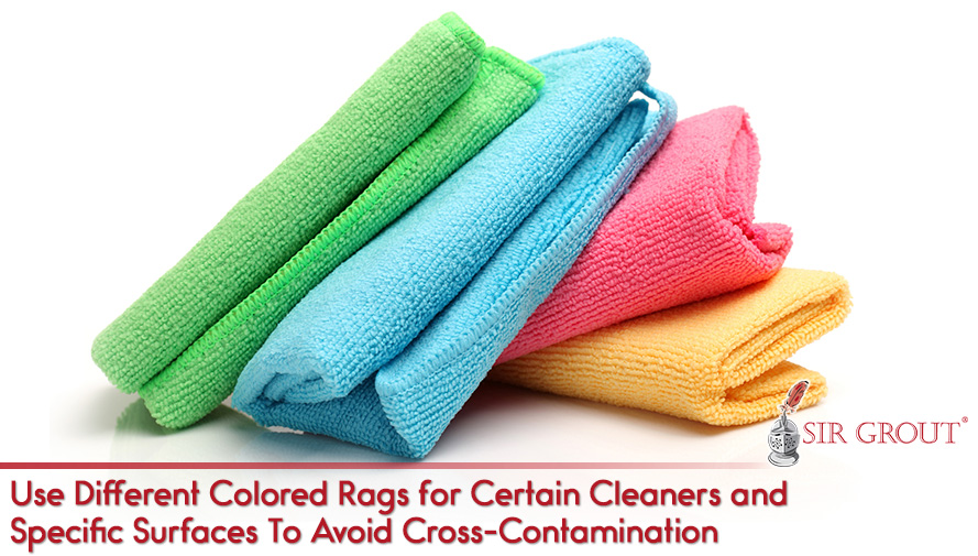 Use Different Color Rags for Each Surface to Avoid Contamination