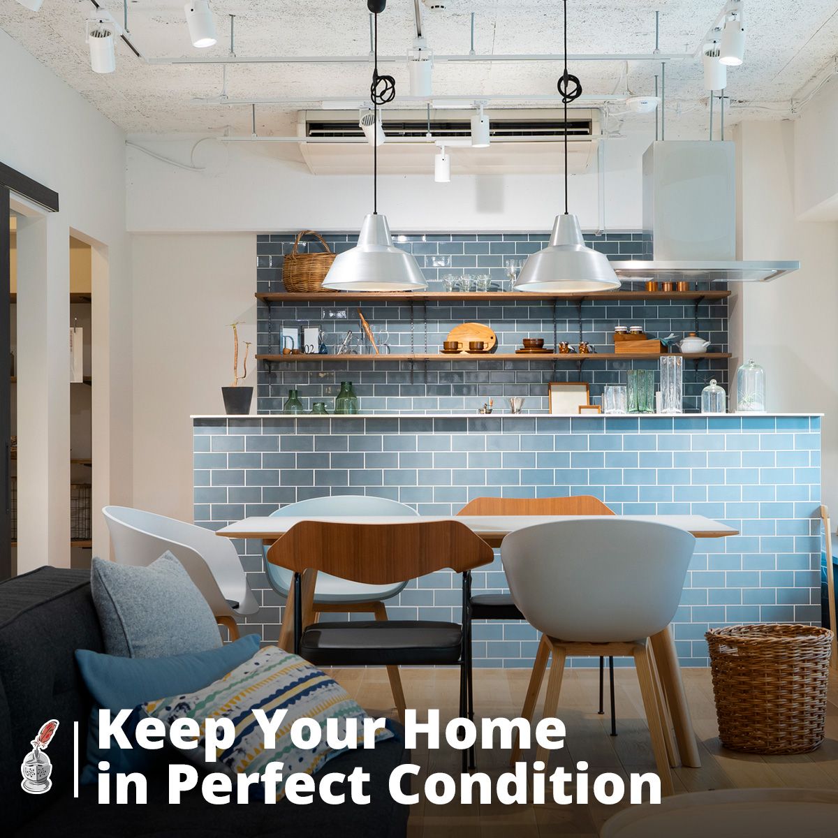 Keep Your Home in Perfect Condition
